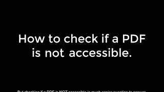 Part 1 - How to check if a PDF is not accessible - PDF Accessibility Demystified in 9 Minutes