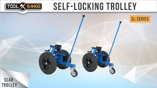 Slab Trolley | Tool Range | Self-locking Trolley (SL Series)