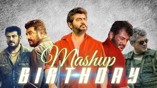 Thala Ajith Birthday Special Mashup|Happy Birthday Ajith Kumar