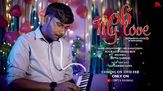 O MY LOVE ||AMANUSH || MELODICA COVER BY DIPTA SASMAL