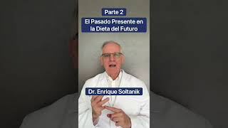 2) DOCTOR: El Pasado Presente en la Dieta del Futuro #shorts #viral #salud #youtubeshorts