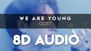 GOT7 - 'WE ARE YOUNG' 8D AUDIO [USE HEADPHONES]