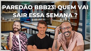 CRISTIAN,FRED OU RICARDO! QUEM DEIXARA A CASA AMANHÃ! PAREDÃO BBB23! BBB 23!