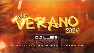 MIX VERANO 2024 / DJ LLEISI / VIERNES 12 PM