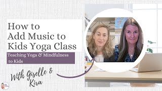 How to Add Music to your Kids Yoga Class - Kids Yoga Stories Interview with Kira Willey