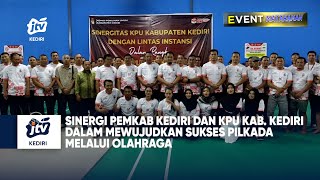 Sinergi PEMKAB Kediri Dan KPU KAB. Kediri Dalam Mewujudkan Sukses PILKADA Melalui Olahraga Seg 03