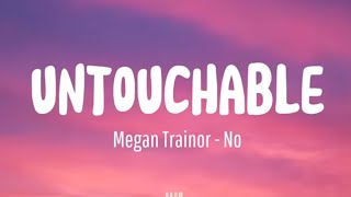 Meghan Trainor - No (Lyrics) Untouchable