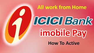 imobile pay active कैसे करे ? How to active imobile Pay ICICI bank? how to open icici imobile pay