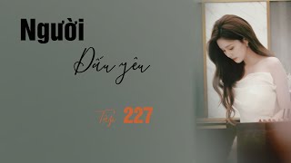 TRUYỆN NGÔN TÌNH NGƯỜI DẤU YÊU (MẠN TÂY) 227: Đã lâu không gặp, vẫn khỏe chứ! | QuynhHoa Radio