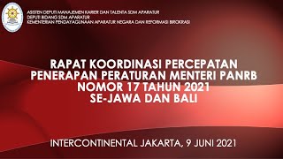 Rapat Koordinasi Percepatan Penerapan Peraturan Menteri PANRB Nomor 17 Tahun 2021 se-Jawa dan Bali