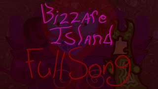 Bizarre Island - Full Song