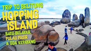 Trip to Belitung 03 : Batu Belayar, Pulau Pasir & Goa Kepayang