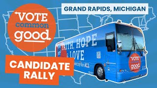 Common Good Candidate Rally - Grand Rapids, MI