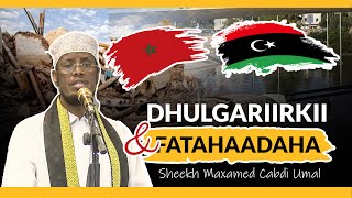 Dhulgariirkii Moroco Iyo Fatahaadihi  Libiya  ᴴᴰKhutbah || Sheekh Maxamed Cabdi Umal