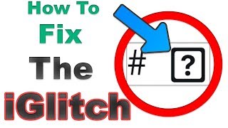 How To: Fix The iGlitch