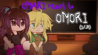 Omari react to Omori (1/3)