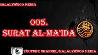 005. Surat Al- ma'ida (The Table Spread, The Table) || Mishary Bin Rashid Al Afasy (HD Audio)