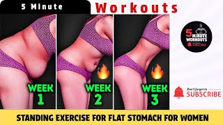 STANDING EXERCISE FOR FLAT STOMACH FOR WOMEN By 5 Minute Workouts