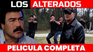 LOS ALTERADOS  🎬  Película Completa en Español