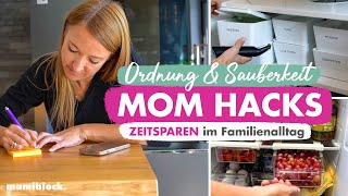 Mom Hacks - Alltag Organisation | Working & Busy Moms | Ordnung - Zeitsparen - Haushalt | mamiblock