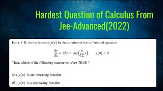 Hardest Question Of Calculus From JEE-Advanced(2022)