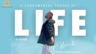 The 3 Fundamental Truths of Life By Yogi Himanshu