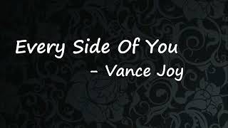 Vance Joy - Every Side Of You (Lyrics)