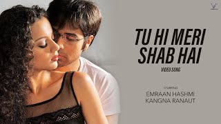 Tu Hi Meri Shab Hai - Emraan Hashmi, Kangna Ranaut | K.K | Gangster | LoFi Flip