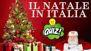 CHRISTMAS IN ITALY QUIZ - QUIZ SUL NATALE IN ITALIA