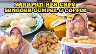 Ide Sarapan Low Budget~Sanggar Gumpal & Coffee #sarapan #morningroutine  #dailyvlog