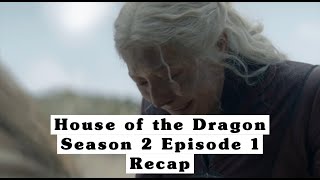 House of the Dragon Season 2 Episode 1 Recap/Review