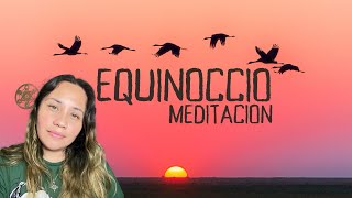 EQUINOCCIO MEDITACIÓN CON ESMERALDA ANDRÉS.