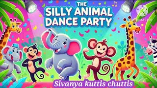 The Silly Animals Dance Adventure / Kids Song | Sivanya kuttis chuttis