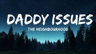 The Neighbourhood - Daddy Issues (Lyrics) | 1hour Lyrics