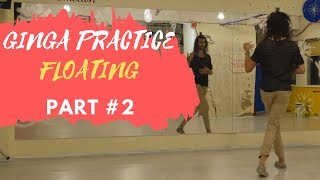 Kizomba Ginga Practice - Part #2 - Floating