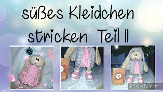 DIY Kleidchen Tilda - Puppen Kleid stricken mit Muster Teil II