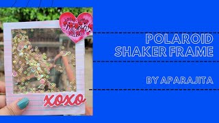 Polaroid Frame Tutorial || Polaroid Shaker || How to make Polaroid Shaker 😀😀