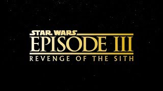 Star Wars: Episode lll  Revenge Of The Sith Modern Trailer