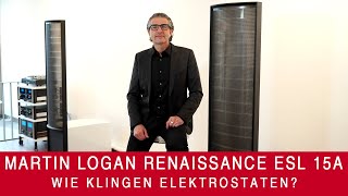 Martin Logan Renaissance ESL 15A | Wie klingen Elektrostaten?