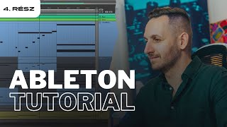 Tippek DALFELÉPÍTÉSHEZ Abletonban! | Ableton Live 11 Tutorial Sorozat | 4. Rész