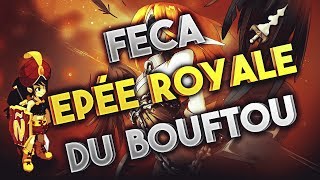 [DOFUS] FECA EPEE ROYALE DU BOUFTOU - CAC NIV.30 - PVP NIV.200