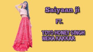 Saiyaan ji ft. yo yo honey Singh