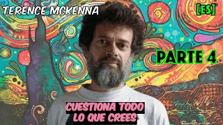 Terence McKenna - Rechaza La Autoridad P4/5 | En Español