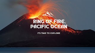 Ring of Fire Pacific Ocean