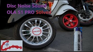 OLA S1 PRO Disc Brake Noise Sound Removal