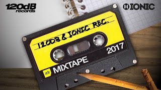 120dB & IONIC Records ADE Mixtape 2017 (FULL DJ MIX) #weareprettyloud