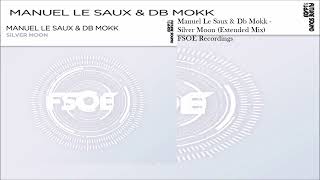 Manuel Le Saux & Db Mokk - Silver Moon (Extended Mix)