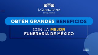 J. García López | La mejor funeraria de Mexico