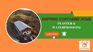 Container Home Plastering and Waterproofing #Shedlife #ContainerHome