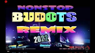 NONSTOP BUDOTS REMIX  X POPULAR BUDOTS DANCE REMIX  X PHILIPPINES VIRAL DANCE CRAZE BUDOTS 2022 DJ J